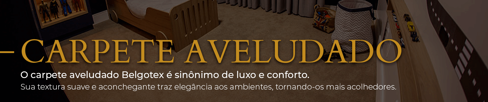 Carpete Aveludado